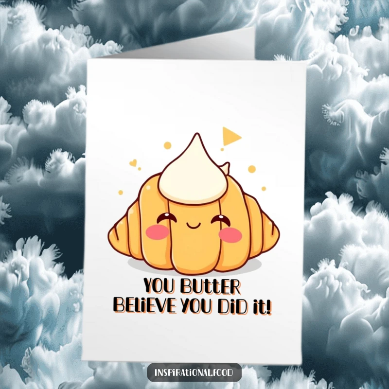 Funny Free Printable congratulations card with a happy croissant dreaming of a butter mountain, perfect for celebrating achievements.